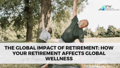 The Global Impact of Retirement: How Your Retirement Affects Global Wellness