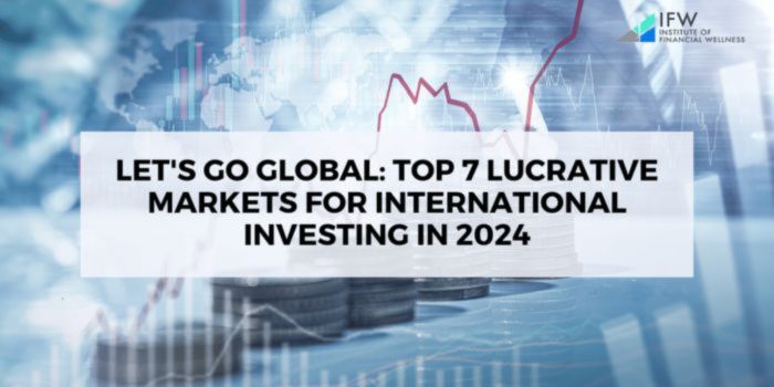 Lucrative Markets for International Investing in 2024