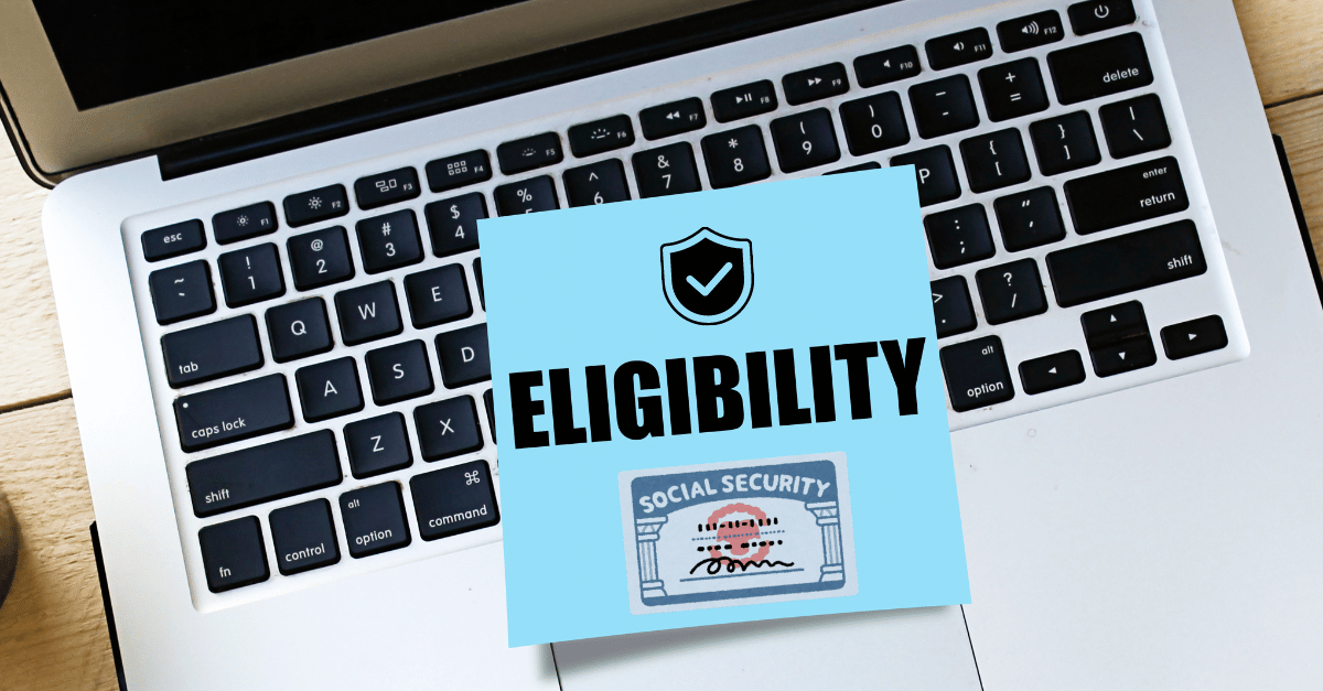 A graphic depicting the eligibility issue for social security benefit. 