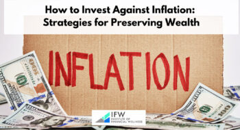 How to Invest Against Inflation: Strategies for Preserving Wealth