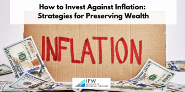 How to Invest Against Inflation: Strategies for Preserving Wealth