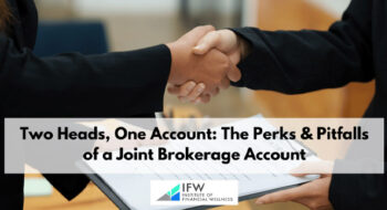 Two Heads, One Account: The Perks & Pitfalls of a Joint Brokerage Account