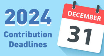 2024 Contribution Deadlines