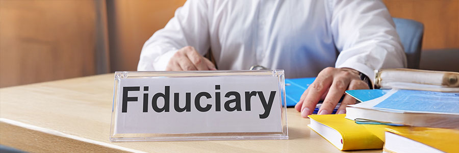 What is a Fiduciary